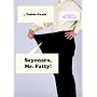Sayonara, Mr. Fatty!: A Geek's Diet Memoir