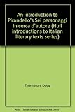 An introduction to Pirandello's Sei personaggi in cerca d'autore