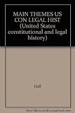 Main themes in United States constitutional and legal history : major historical essays