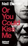 Or You Could Kiss Me (Oberon Modern Plays)