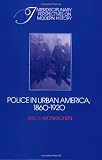 Police in Urban America, 1860-1920 (Interdisciplinary Perspectives on Modern History)