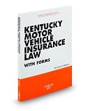 Kentucky Motor Vehicle Insurance Law with Forms, 2009-2010 ed.