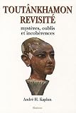 Toutânkhamon revisité : Mystères, oublis et incohérences