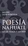 Poesia Nahuatl/ Nahuatl Poetry (Spanish Edition)