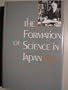 The Formation of Science in Japan: Building a Research Tradition