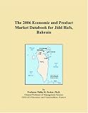 The 2006 Economic and Product Market Databook for Jidd Hafs, Bahrain