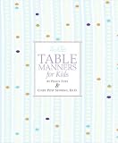 Emily Post s Table Manners for Kids