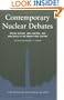 Contemporary Nuclear Debates: Missile Defenses, Arms Control, and Arms Races in the Twenty-First Century (Washington Quarterly Readers)
