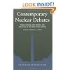 Contemporary Nuclear Debates: Missile Defenses, Arms Control, and Arms Races in the Twenty-First Century (Washington Quarterly Readers)