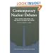 Contemporary Nuclear Debates: Missile Defenses, Arms Control, and Arms Races in the Twenty-First Century (Washington Quarterly Readers)