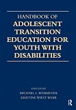Handbook of Adolescent Transition Education for Youth with Disabilities