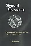 Signs of Resistance: American Deaf Cultural History, 1900 to World War II (History of Disability (Paperback))