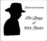 A Hero Never Learns - The Songs of Gary Floater