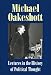 Books : Lectures in the History of Political Thought (Michael Oakeshott: Selected Writings)