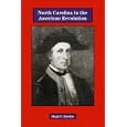 North Carolina in the American Revolution by Hugh F. Rankin