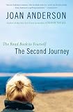 SECOND JOURNEY, THE: THE ROAD BACK TO YOURSELF