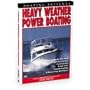 Heavy Weather Powerboat Handling