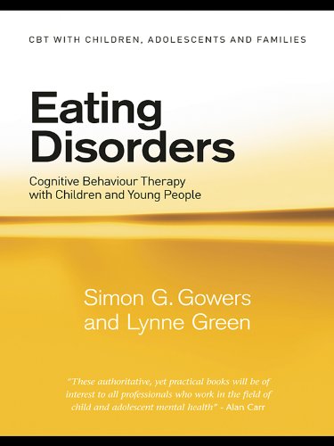 Eating Disorders: Cognitive Behaviour Therapy with Children and Young People (CBT with Children, Adolescents and Families)