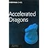 Accelerated Dragons