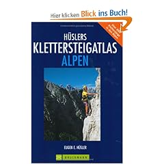 H�slers Klettersteigatlas Alpen. �ber 880 Klettersteige in den Alpen