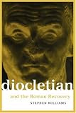 Diocletian and the Roman Recovery