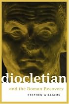 Diocletian and the Roman Recovery