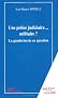 Une police judiciaire. : .. militaire ? : la gendarmerie en question