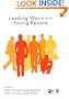 Leading Work with Young People (Published in association with The Open University)