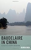 Baudelaire in China : a study in literary reception