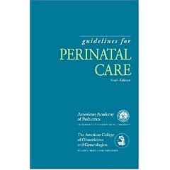 Guidelines for Perinatal Care (Guidelines for Perinatal Care (Aap/Acog))