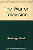 The war on television : a play in one act