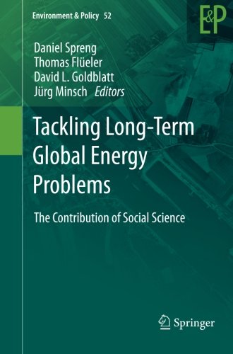 Tackling Long-Term Global Energy Problems: The Contribution of Social Science (Environment & Policy)