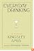 Everyday Drinking: The Distilled Kingsley Amis