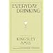 Everyday Drinking: The Distilled Kingsley Amis