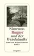 Maigret und der Weinh�ndler: S�mtliche Maigret-Romane