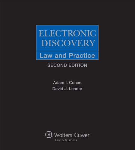 Electronic Discovery: Law & Practice (Electronic Discovery: Law and Practice)
