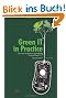 Green IT in Practice: How One Company Is Approaching the Greening of Its IT