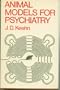 Animal Models for Psychiatry