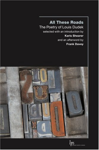 All These Roads: The Poetry of Louis Dudek (Laurier Poetry)