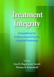 Treatment integrity : a foundation for evidence-based practice in applied psychology