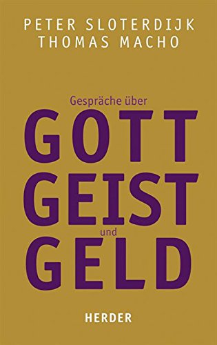 Gespräche über Gott, Geist und Geld (HERDER spektrum) (German Edition)