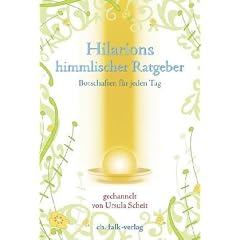Hilarions himmlischer Ratgeber: Botschaften f�r jeden Tag