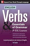 English Verbs & Essentials of Grammar for ESL Learners (Verbs and Essentials of Grammar Series)