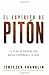 El espiritu de piton: El plan de Satanas que busca exprimirle la vida (Spanish Edition)