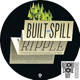 Built to Spill - Ripple - Record Store Day 2011