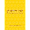 Gorgeous to Go: The Beaut.ie Guide to Smart Shopping
