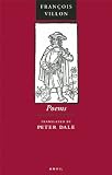 Poems of François Villon: The Legacy, The Testament & Other Poems (English and French Edition)