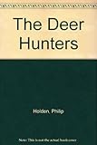The deer hunters