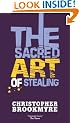 The Sacred Art of Stealing