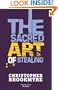 Sacred Art of Stealing